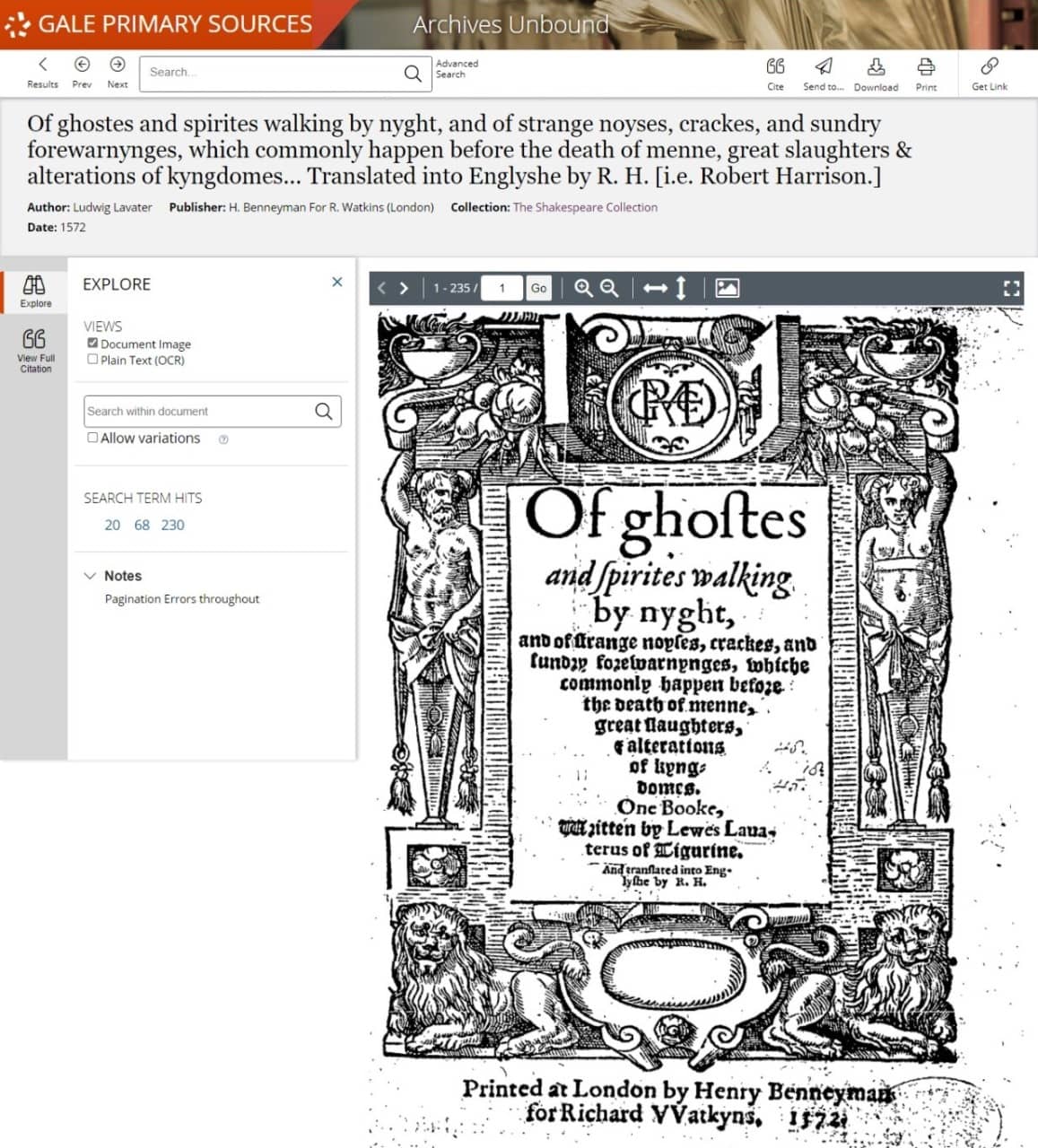 Lavater, Ludwig. Of ghostes and spirites walking by nyght, and of strange noyses, crackes, and sundry forewarnynges, which commonly happen before the death of menne, great slaughters & alterations of kyngdomes... Translated into Englyshe by R. H. [i.e. Robert Harrison.]. H. Benneyman For R. Watkins, 1 Jan. 1572.